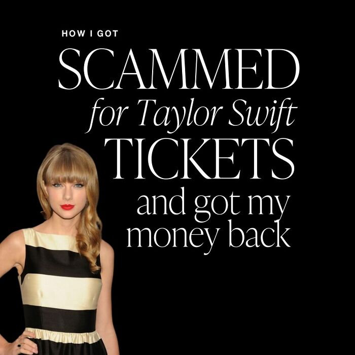 How I Got Scammed For Taylor Swift Tickets And Scammed The Scammer Right Back