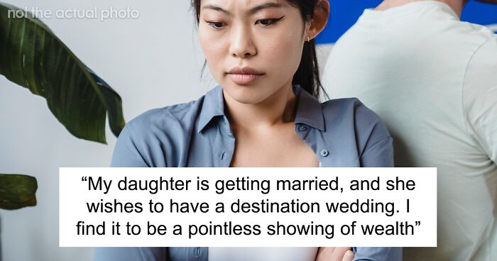 Dad Refuses To Pay For Daughter's Expensive Dream Wedding, She Stops Talking To Him In Protest