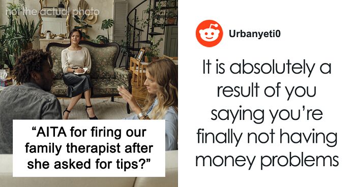 Therapist Thinks She Deserves A “Raise” After Client Discloses Financial Situation To Her