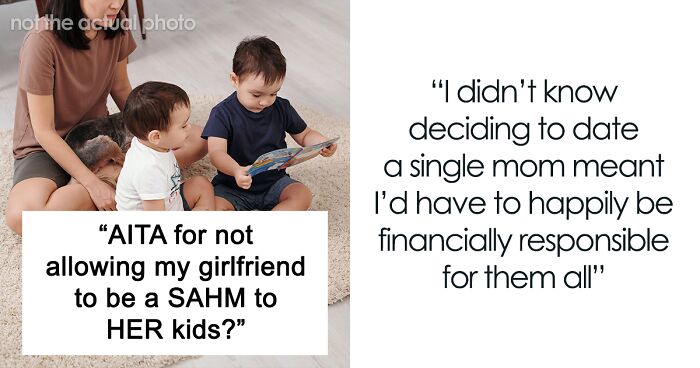 Mom Tries To Pressure BF Into Becoming Sole Breadwinner So She Can Be A SAHM To 7 Y.O. Twins