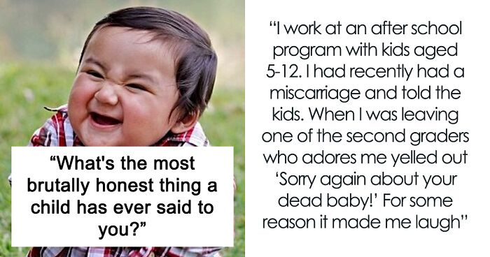 Peeps Share 48 Innocent Little Remarks From Kids That Were Ferocious Burns To Adults