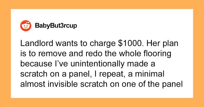 Landlord Demands Renter Pay $1,000 For A Minor Scratch On The Floor