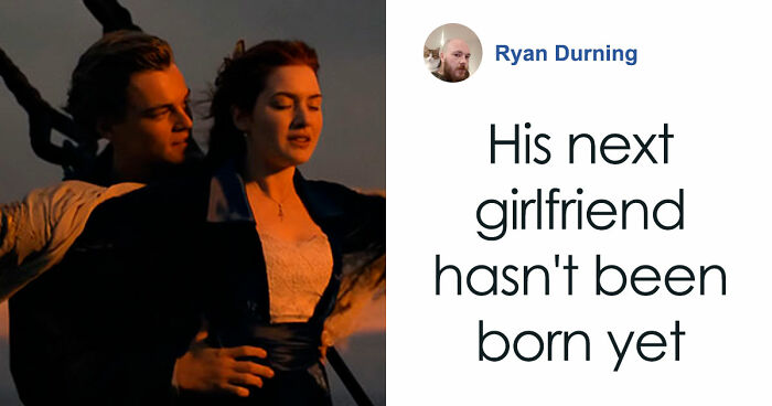 Fans Had To Make Memes After Learning That ‘Titanic’ Predates Leonardo DiCaprio’s Girlfriend