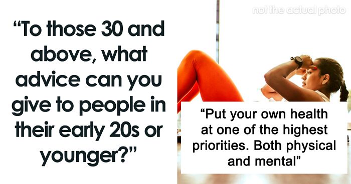 59 People Over 30 Are Sharing Pieces Of Advice For Making The Most Of Your Life In Your 20s