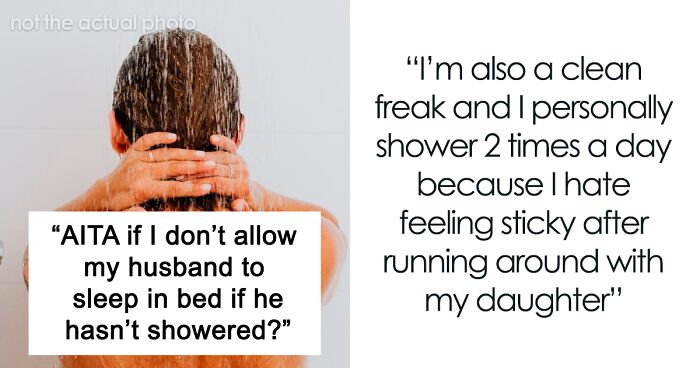 Woman Asks Whether She’s Wrong To Ask Her Husband To Shower Before Getting In Bed