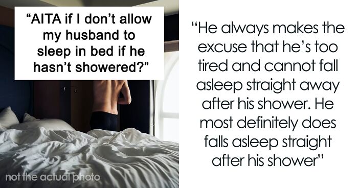 “He’s Too Tired”: Husband Is Not Happy He’s Forced To Shower Before Bed