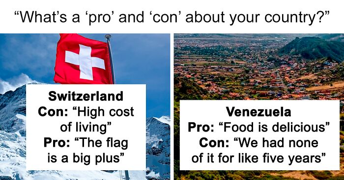 57 People Shared The Biggest Pros And Cons Of Their Countries