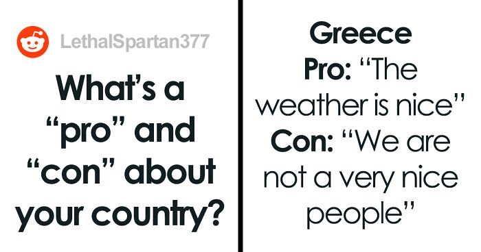 Someone Asks People To List The Pros And Cons Of Their Countries, And 57 Don’t Hold Back