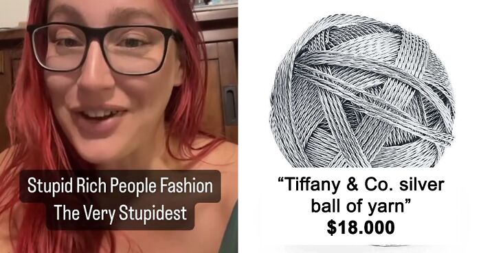 71 Of The Most Confusing 'Fashion' Items That 'Rich People' Spend Their Money On