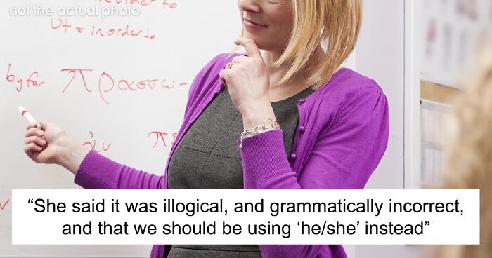 Teacher Who Hates The Word 'They' Learns Her Lesson After One Student Doesn't Use It At All