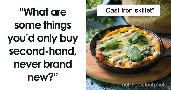 People Share What Items They See Absolutely No Point In Buying Brand New