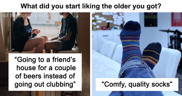 People Are Sharing Things They Only Found A Liking For As They Got Older (30 Answers)