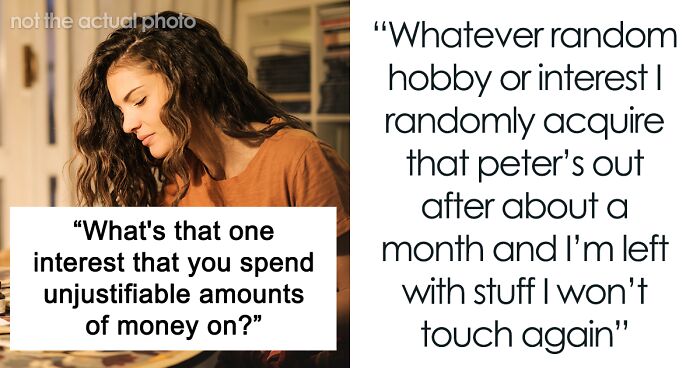 30 Expensive Hobbies People Still Choose To Invest In, As Shared Online