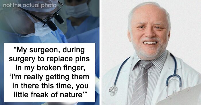 61 Wild Times Medical Professionals Surprised People With The Things They Said