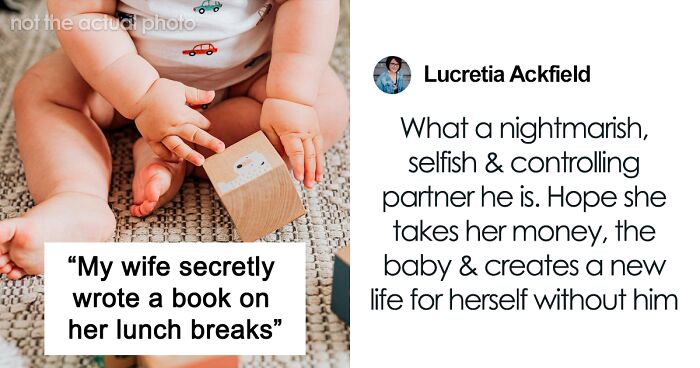 New Mom Writes And Sells $100K Novel During Her Lunch Breaks, Husband Feels Betrayed