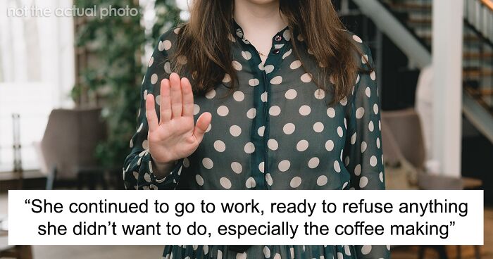 Company Fires Woman For Refusing To Make Coffee For Male Colleagues, She Cues Malicious Compliance