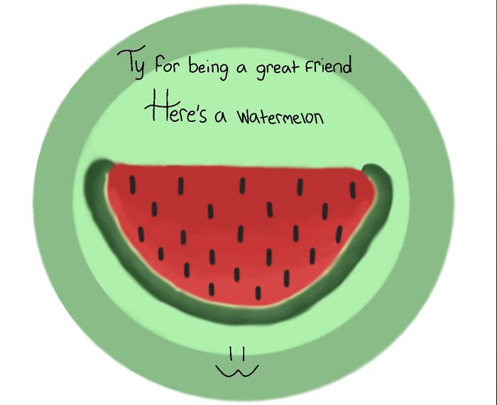 My Lastest Artwork Is This! It's A Digital Drawing For A Friend Of Mine. They Love Watermelons. 🍉