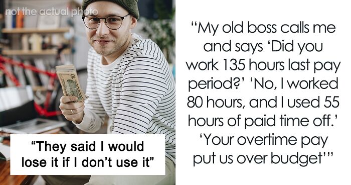 “Lose It If I Don't Use It”: Man Makes Company Regret Not Paying Him 55 Hours Of Paid Time Off