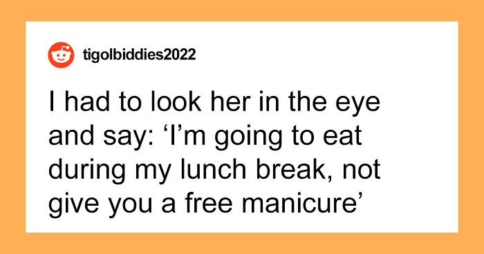 Entitled Woman Calls Out Coworker For Not Spending Her Lunch Break Doing Her Nails