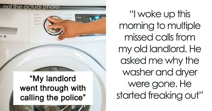 Man Gets A Visit From Police For Taking His Personal Washer & Dryer From His Former Rental Place