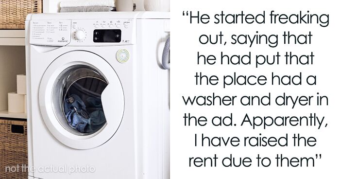 “Entitled Ex-Landlord Demands I Leave Behind The Washer And Dryer I Paid For”