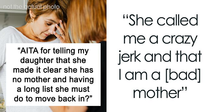 Daughter Cuts Mom Off Entirely, Expects She'll Take Her Back In After Dad Kicks Her Out Years Later