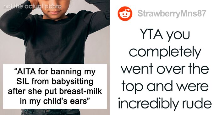 “Just Trying To Help”: SIL Banned From House For Putting Breast Milk In A Child’s Ears