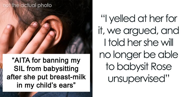 Woman Puts Breast Milk In Niece’s Ear To ‘Cure’ Infection, Shocked Mom Bans Her From Babysitting