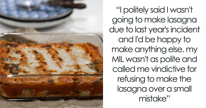 Mother-In-Law Throws Woman’s Lasagna Out, Doesn’t Apologize And Demands Another For Christmas