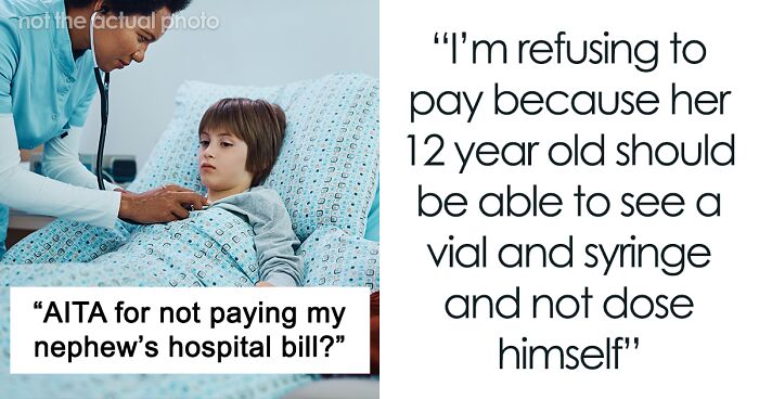 “She’s Threatening To Sue”: Woman Won’t Pay Nephew’s Medical Bills, Wonders If She’s Right