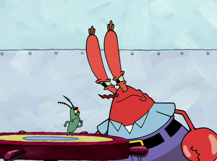 Mr. Krabs looking at Plankton 