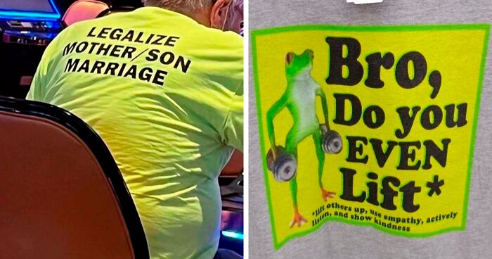 111 Questionable Yet Funny Shirts Spotted In Public, As Shared By The “Good Shirts” IG Account (New Pics)