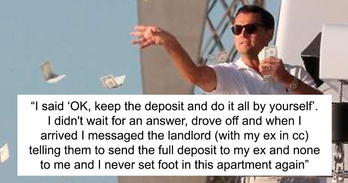 Man Doesn’t Mind Ex Threatening To Keep Their Security Deposit If It Means Not Seeing Her Anymore