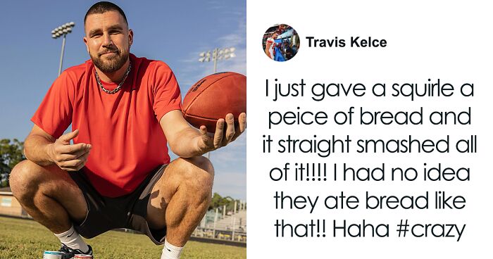 24 Unproblematic Tweets By None Other Than Travis Kelce, NFL Player And Taylor Swift’s New Boo