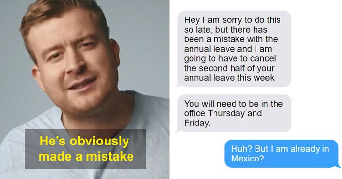 “It’s So Dumb”: Boss Cancels Worker’s Annual Leave In The Middle Of It, They’re Not Having It