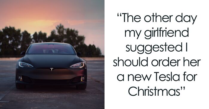 Woman Accuses BF Of Being ‘Cheap’ After He Refuses To Buy Her A Tesla For Christmas