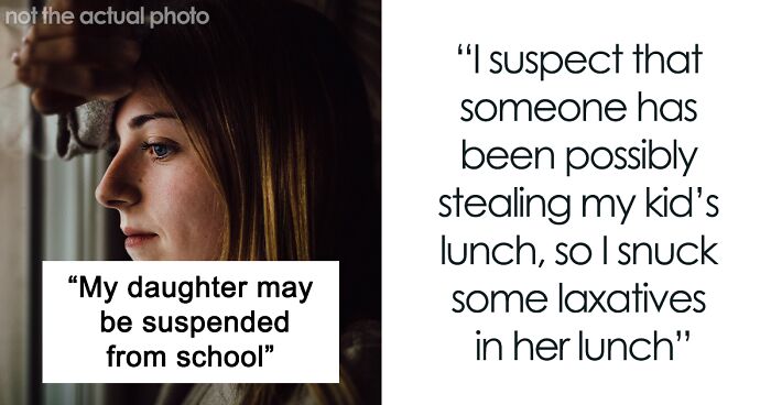 “A Kid At My Daughter's School Has Been Stealing Her Lunch, So I Put Laxatives In [Her] Food”