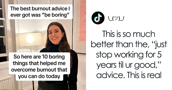 Woman Gives 10 Tips And Tricks For Burnout, Tells Others To Be More Boring