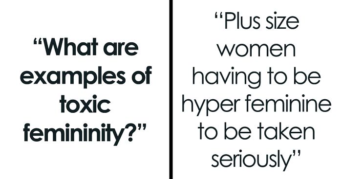 You May Know What Toxic Masculinity Looks Like, But Here Are 35 Examples Of Toxic Femininity