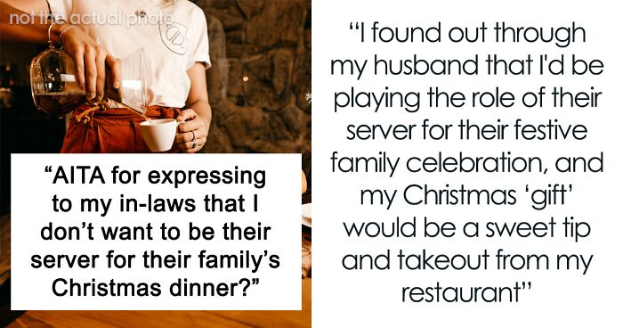 “That’s A Hard Pass For Me”: Woman Refuses To Be Her In-Laws’ Christmas Dinner Waitress