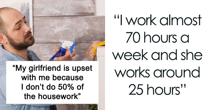 “She Expected Me To Be A Provider”: Man Works Long Hours, GF Wants Him To Do Half The Chores