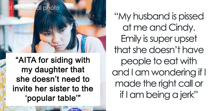 16 Y.O. Doesn’t Want Her Younger Sis At “Popular Table”, Parents Fight Over The Right Thing To Do