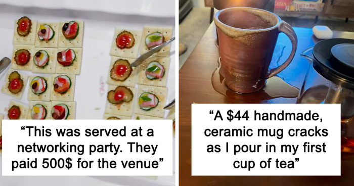 70 Times People Felt The Crushing Disappointment Of Paying Too Much For Nothing