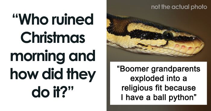 Someone Asks People How Others Ruined Their Xmas Morning, And 38 Internet Users Respond