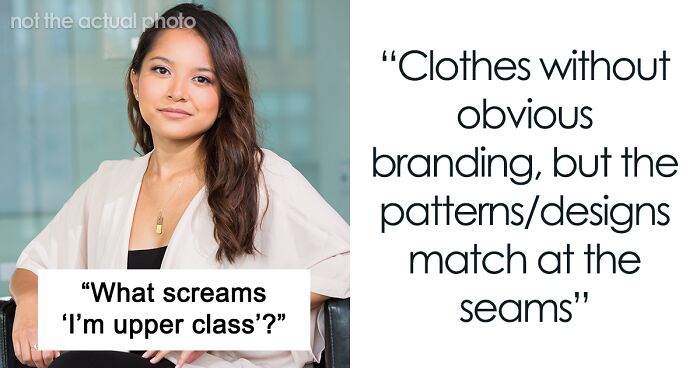 25 Signs That Scream “I’m Upper-Class”, As Pointed Out By Folks Online