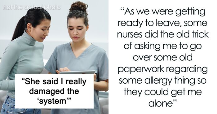 Woman Livid Her Friend “Damaged The System” By Revealing How Abuse Prevention In Hospitals Works 