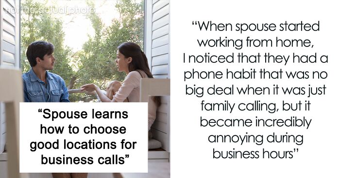 Person Takes Petty Revenge On Spouse Who Shushes Them For Making Any Noise During A Business Call