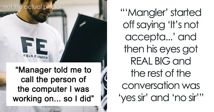 “Mangler” Scolds IT Guy For Working On A Personal Laptop, Regrets It Upon Finding Out Whose It Is