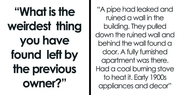 38 Homeowners Shared The Weirdest Findings Left In Their House By The Previous Owner