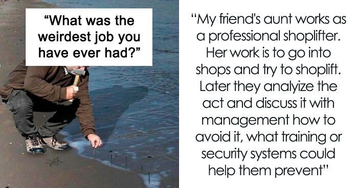 42 People Posted The Strangest Jobs They've Ever Heard Of, And Some Of Them Are Seriously Bizarre